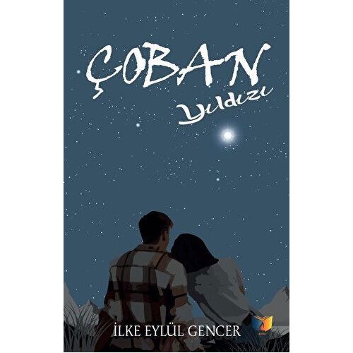 Çoban Yıldızı - İlke Eylül Gencer - Ateş Yayınları