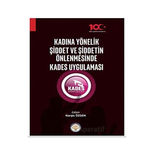 Kadına Yönelik Şiddet ve Şiddetin Önlenmesinde Kades Uygulaması