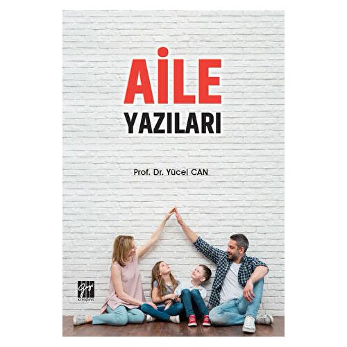 Aile Yazıları - Yücel Can - Gazi Kitabevi