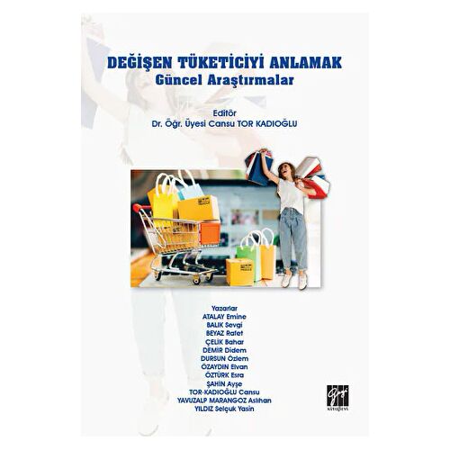 Değişen Tüketiciyi Anlamak - Özlem Dursun - Gazi Kitabevi