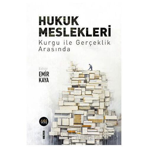 Hukuk Meslekleri - Emir Kaya - Eski Yeni Yayınları