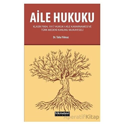 Aile Hukuku - Taha Yılmaz - Hikmetevi Yayınları