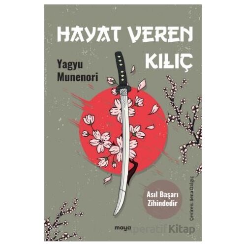 Hayat Veren Kılıç - Yagyu Munenori - Maya Kitap