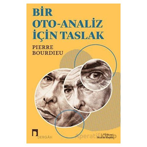 Bir Oto-Analiz İçin Taslak - Pierre Bourdieu - Dergah Yayınları