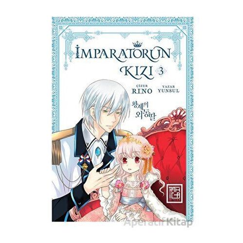 İmparatorun Kızı 3 - Yunsul - Athica Yayınları