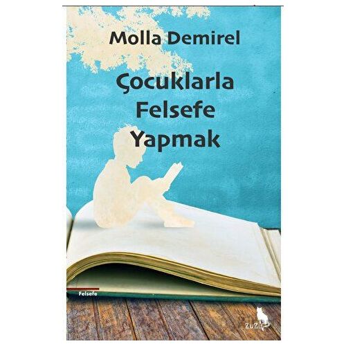 Çocuklarla Felsefe Yapmak - Molla Demirel - Zuzu Kitap
