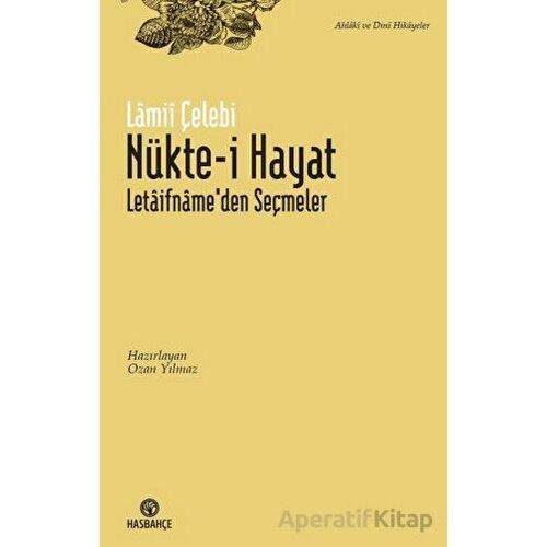 Nükte-i Hayat - Lamii Çelebi - Hasbahçe