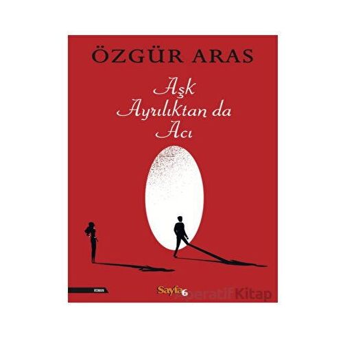 Aşk Ayrılıktan da Acı - Özgür Aras - İnkılap Kitabevi
