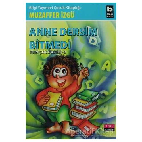 Anne Dersim Bitmedi Ben Çocukken 3 - Muzaffer İzgü - Bilgi Yayınevi