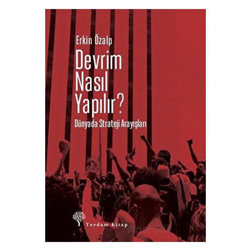 Devrim Nasıl Yapılır? - Erkin Özalp - Yordam Kitap