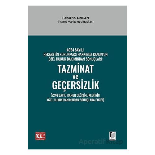 4054 Sayılı Rekabetin Korunması Hakkında Kanun’un Özel Hukuk Bakımından Sonuçları: Tazminat ve Geçer