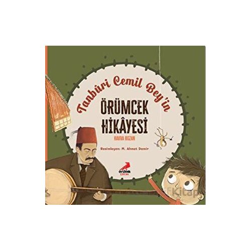 Tanburi Cemil Bey’in Örümcek Hikayesi - Havva Bozan - Erdem Çocuk