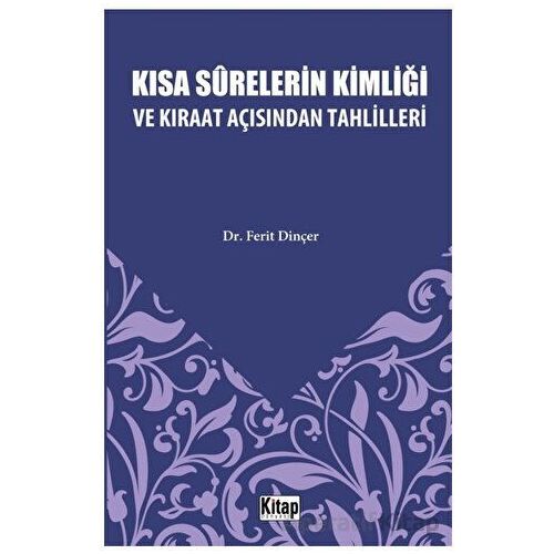 Kısa Surelerinin Kimliği ve Kıraat Açısından Tahlilleri - Ferit Dinçer - Kitap Dünyası Yayınları