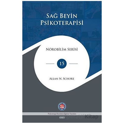 Sağ Beyin Psikoterapisi - Allan N. Schore - Psikoterapi Enstitüsü