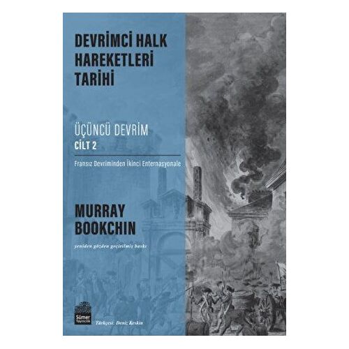 Devrimci Halk Hareketleri Tarihi: Üçüncü Devrim Cilt 2 - Murray Bookchin - Sümer Yayıncılık