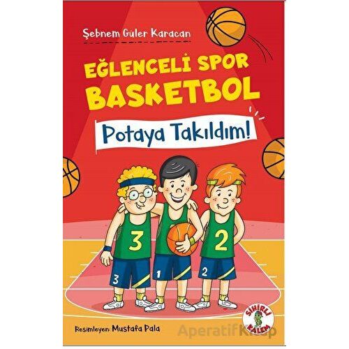 Eğlenceli Spor Basketbol - Şebnem Güler Karacan - Sihirli Kalem