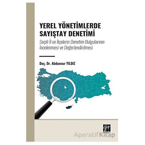 Yerel Yönetimlerde Sayıştay Denetimi - Abdunnur Yıldız - Gazi Kitabevi