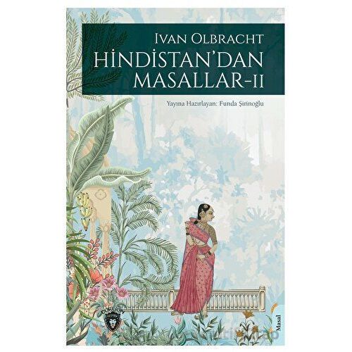 Hindistan’dan Masallar II - İvan Olbracht - Dorlion Yayınları