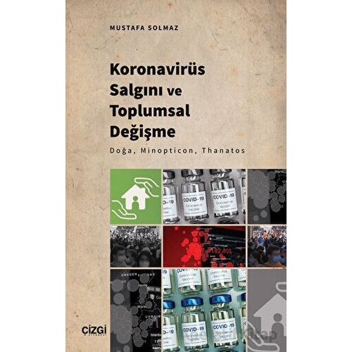 Koronavirüs Salgını ve Toplumsal Değişme - Doğa, Minopticon, Thanatos