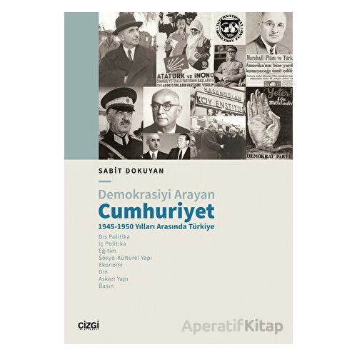 Demokrasiyi Arayan Cumhuriyet 1945-1950 Yılları Arasında Türkiye
