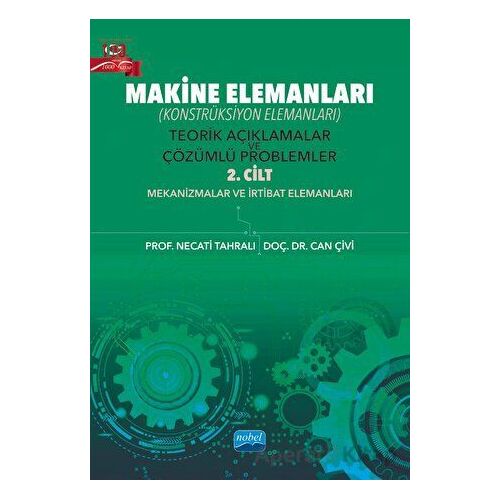 Makine Elemanları - Necati Tahralı - Nobel Akademik Yayıncılık