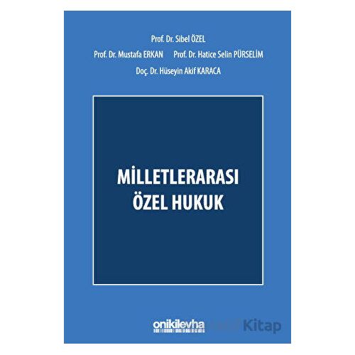 Milletlerarası Özel Hukuk - Mustafa Erkan - On İki Levha Yayınları