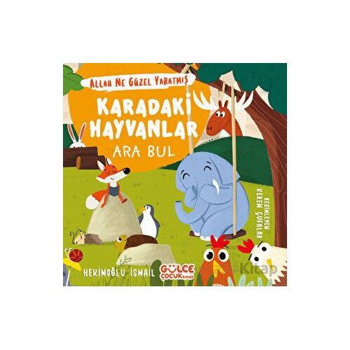 Karadaki Hayvanlar - Ara Bul / Allah Ne Güzel Yaratmış - Hekimoğlu İsmail - Timaş Gülce Çocuk