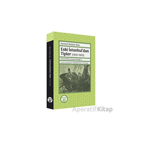 Eski İstanbul’dan Tipler (1931-1951) - Sermet Muhtar Alus - Büyüyen Ay Yayınları
