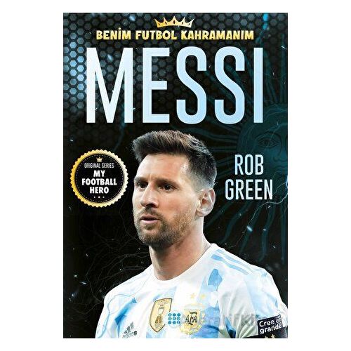 Messi – Benim Futbol Kahramanım - Rob Green - Dokuz Çocuk