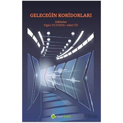 Geleceğin Koridorları - Sabri Öz - Hiperlink Yayınları