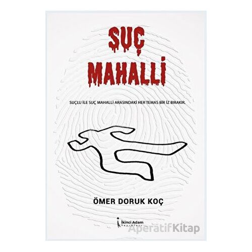 Suç Mahalli - Ömer Doruk Koç - İkinci Adam Yayınları
