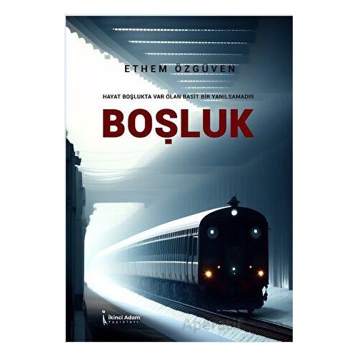 Boşluk - Ethem Özgüven - İkinci Adam Yayınları