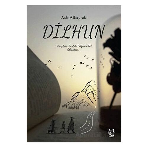 Dilhun - Aslı Albayrak - Luna Yayınları