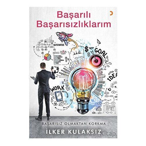 Başarılı Başarısızlıklarım - İlker Kulaksız - Cinius Yayınları