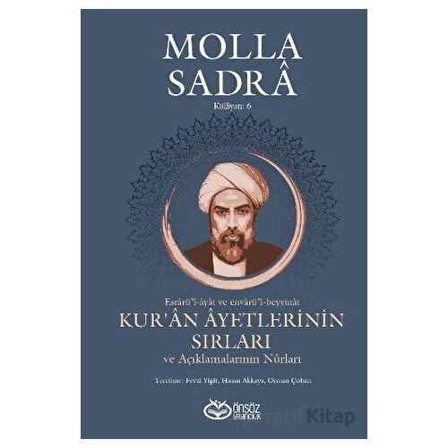 Kur’an Ayetlerinin Sırları ve Açıklamalarının Nûrları - Molla Sadra - Önsöz Yayıncılık