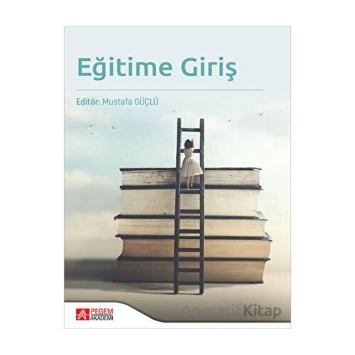 Eğitime Giriş - Kolektif - Pegem Akademi Yayıncılık