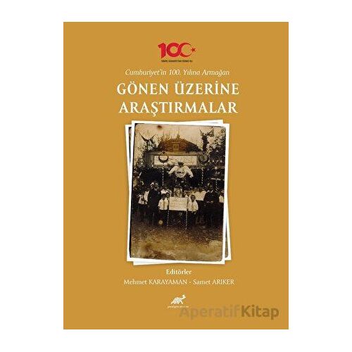 Cumhuriyet’in 100. Yılına Armağan Gönen Üzerine Araştırmalar