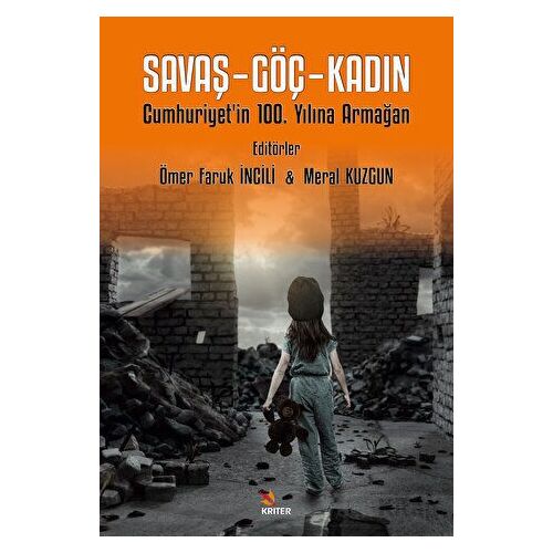 Savaş – Göç – Kadın - Ömer Faruk İncili - Kriter Yayınları