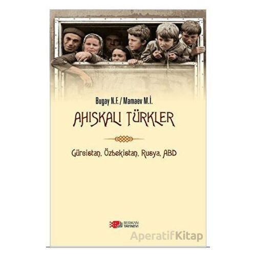 Ahıskalı Türkler - Mamaev Mahaç İlyasoviç - Berikan Yayınevi