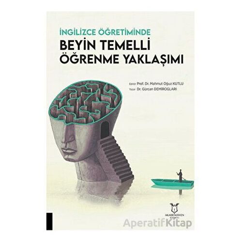 İngilizce Öğretiminde Beyin Temelli Öğrenme Yaklaşımı - Gürcan Demirogları - Akademisyen Kitabevi