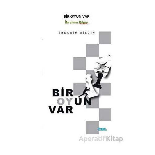 Bir Oy’un Var - İbrahim Bilgin - Mat Kitap