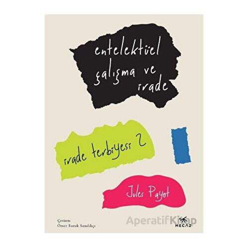 Entelektüel Çalışma ve İrade - Jules Payot - Mecaz Yayınları
