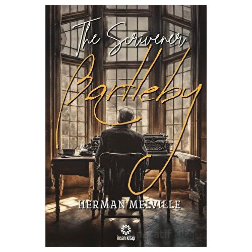 Bartleby - The Scrivener - Herman Melville - İnsan Kitap