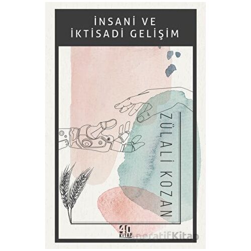 İnsani ve İktisadi Gelişim - Zülali Kozan - 40 Kitap