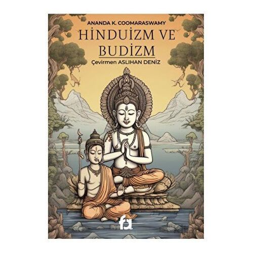Hinduizm ve Budizm - Ananda K. Coomaraswamy - Fa Yayınları