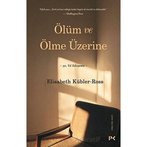 Ölüm ve Ölme Üzerine - Elisabeth Kübler-Ross - Profil Kitap