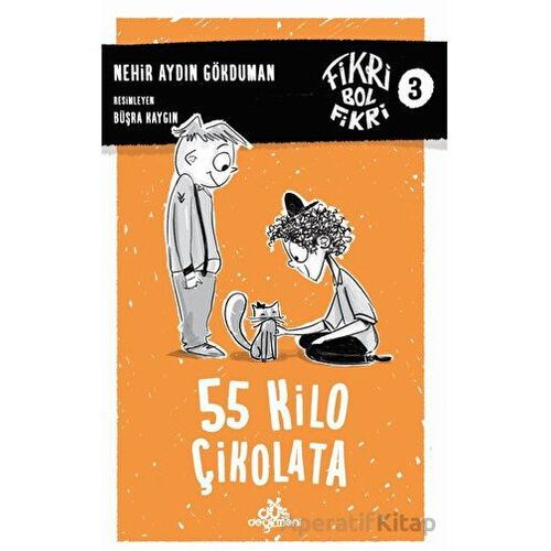 Fikri Bol Fikri - 55 Kilo Çikolata - Nehir Aydın Gökduman - Düş Değirmeni