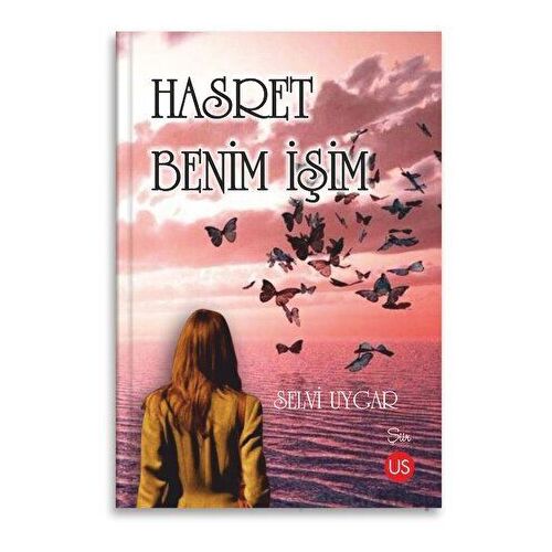 Hasret Benim İşim - Selvi Uygar - US Yayınları