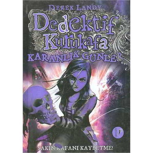 Dedektif Kurukafa : Karanlık Günler - Derek Landy - Artemis Yayınları