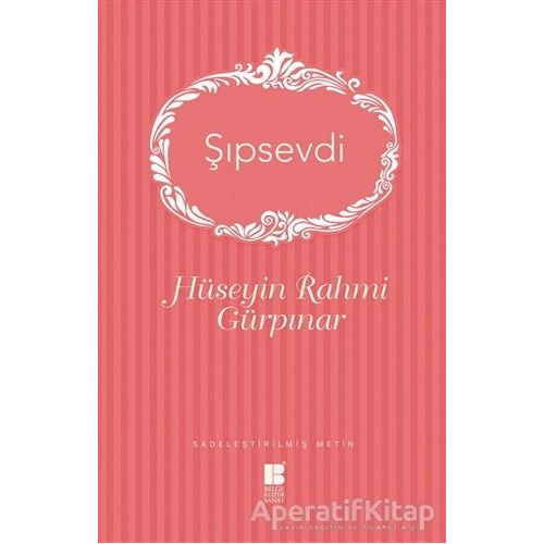 Şıpsevdi - Hüseyin Rahmi Gürpınar - Bilge Kültür Sanat